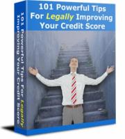 101 Powerful Tips For Legally Improving Your Credit Score 