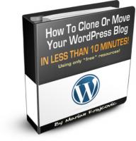 How To Clone Or Move Your Wordpress Blog In Less Than 10 Minutes