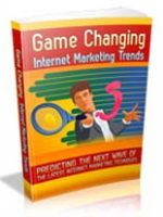 Game Changing Internet Marketing Trends 