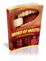 Creating Unstoppable Word Of Mouth In Network Marketing 