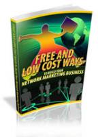 Free And Low Cost Ways To Build Your Network Marketing Business 