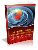 The Internet Empire Focusing On The Big Picture 