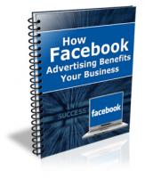 How Facebook Advertising Benefits your Business