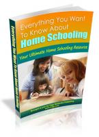 Everything You Want To Know About Home Schooling