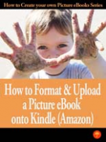 How To Format And Upload A Picture Ebook To Kindle 