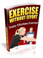 Exercise Without Effort