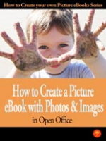 How To Create A Picture eBook With Photos In Open Office